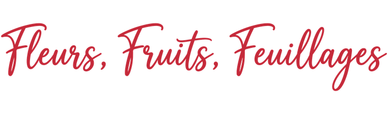 Fleurs Fruits Feuillages